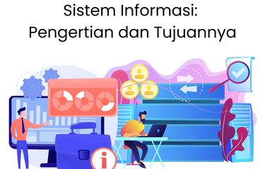 Sistem informasi merupakan gabungan dari teknologi dan manusia.