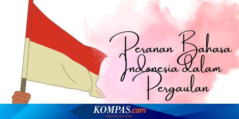 Berita Harian Sejarah Terbentuknya Bahasa Indonesia Berasal Dari Bahasa
