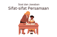 Soal dan Jawaban Sifat-sifat Persamaan