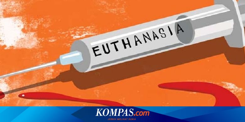 Melogika Eutanasia Indonesia Melarang Kok Belgia