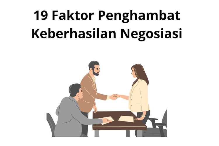 19 Faktor Penghambat Keberhasilan Negosiasi