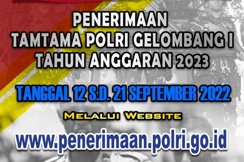 Penerimaan Tamtama Polri Dibuka Mulai 12 September 2022, Cek Syarat dan Cara Daftarnya!