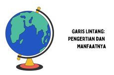 Garis Lintang: Pengertian dan Manfaatnya