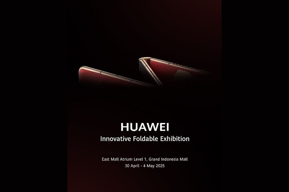 Huawei gelar Innovative Foldable Exhibition di Grand Indonesia, 30 April?4 Mei 2025 untuk kenalkan Mate XT ke publik. 
