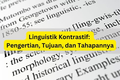Linguistik Kontrastif: Pengertian, Tujuan, dan Tahapannya