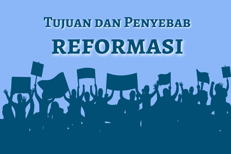 Ilustrasu tujuan dan penyebab reformasi