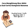 Cara Menghitung Skor Akhir pada Soal Cerita Kompetisi Matematika