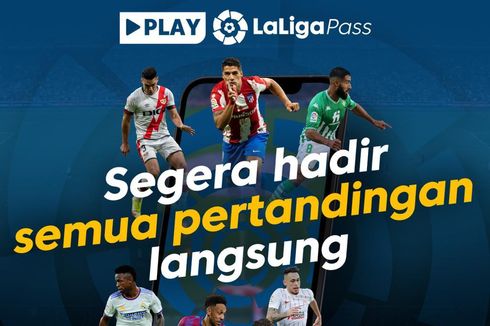 Hadir di Indonesia, LaLiga Pass Bawa Penawaran Menarik