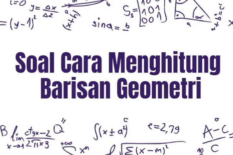 Soal cara menghitung barisan geometri