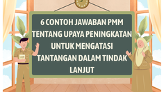 6 Contoh Jawaban PMM tentang Upaya Peningkatan untuk Mengatasi Tantangan dalam Tindak Lanjut