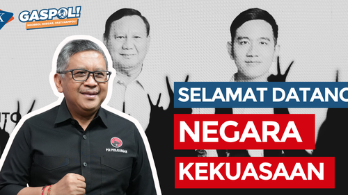GASPOL! Hari Ini: Hasto Kristiyanto dan Hadirnya Negara Kekuasaan