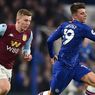 Chelsea Vs Aston Villa, Duel 2 Tim Berhiaskan Ambisi
