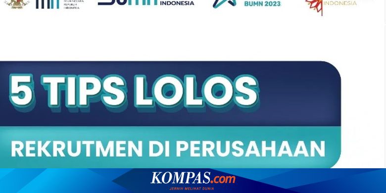 5 Tips Lolos Rekrutmen Bersama BUMN 2023 untuk Lulusan D3, S1, dan S2