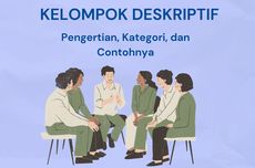 Kelompok Deskriptif: Pengertian, Kategori, dan Contohnya