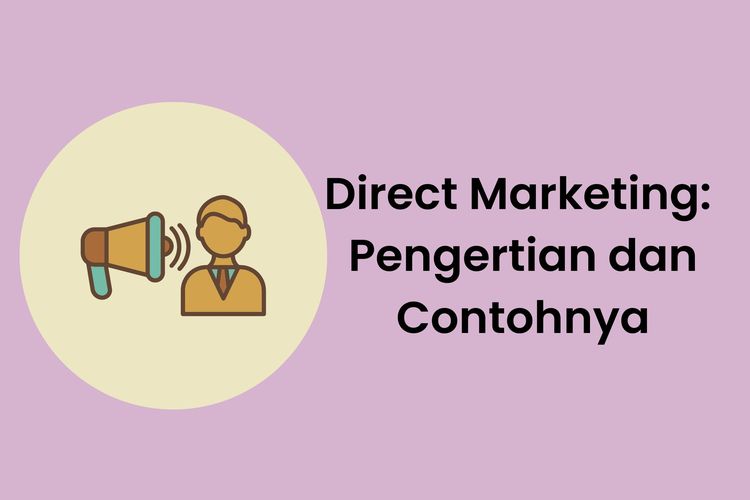 Direct marketing adalah strategi pemasaran langsung kepada calon konsumen.