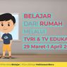 Jadwal TVRI Belajar dari Rumah Hari Ini, Senin 29 Maret 2021