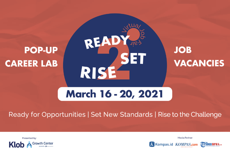  Growth Center Kompas Gramedia bersama Klob menghadirkan acara job fair virtual bertajuk Ready Set Rise 2.