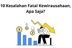 10 Kesalahan Fatal Kewirausahaan, Apa Saja?