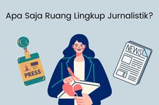 Apa Saja Ruang Lingkup Jurnalistik?