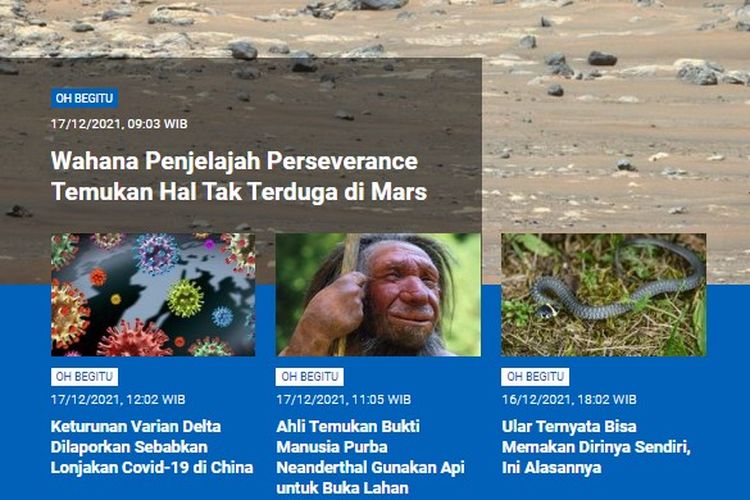 Tangkapan layar berita populer Sains sepanjang Jumat (17/12/2021) hingga Sabtu (18/12/2021). Wahana penjelajah Perseverance temukan hal tak terduga di Mars, ular memakan dirinya sendiri, keturunan varian Delta sebabkan lonjakan Covid-19 di China hingga bukti manusia purba Neanderthal gunakan api untuk buka lahan.