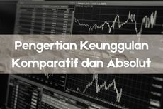 Pengertian Keunggulan Komparatif dan Absolut