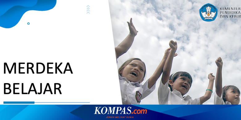 Gebrakan Merdeka Belajar Berikut 4 Penjelasan Mendikbud Nadiem Halaman All Kompas Com