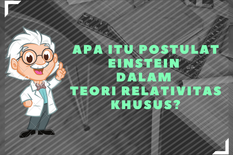 Foto : Apa Itu Postulat Einstein Dalam Teori Relativitas Khusus?