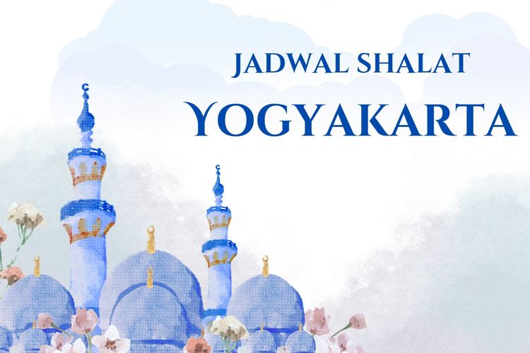 Jadwal sholat hari ini di Kota Yogyakarta dan sekitarnya.