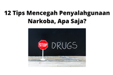 12 Tips Mencegah Penyalahgunaan Narkoba, Apa Saja?