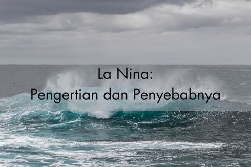 La Nina: Pengertian dan Penyebabnya
