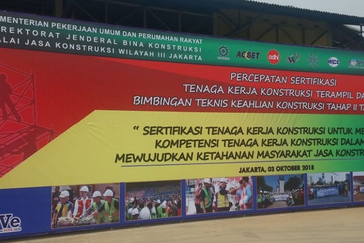 Percepatan Sertifikasi Tenaga Kerja Konstruksi dan Bimbingan Teknis Keahlian Konstruksi Tahap II Tahun 2018.