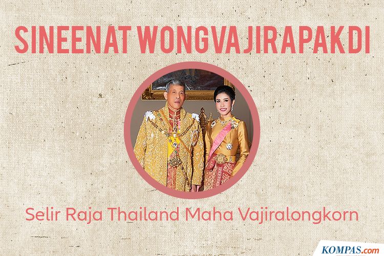 Infografik: Sineenat Wongvajirapakdi Selir Raja Thailand Maha Vajiralongkorn