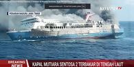 KM Sentosa 2 yang Terbakar di Laut Jawa Berisi 250 Penumpang, 40 Orang Masih di Kapal