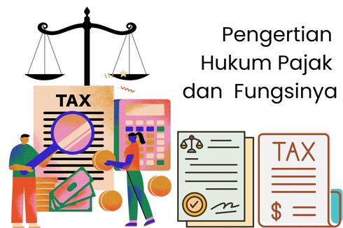 Pengertian Hukum Pajak dan Fungsinya