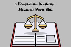 5 Pengertian Konstitusi Menurut Para Ahli