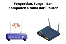 Pengertian, Fungsi, dan Komponen Utama dari Router