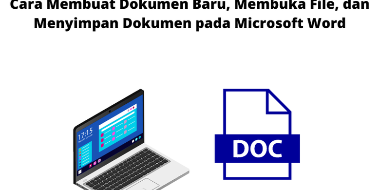 Cara Membuat Dokumen Baru, Membuka File, Dan Menyimpan Dokumen Pada ...