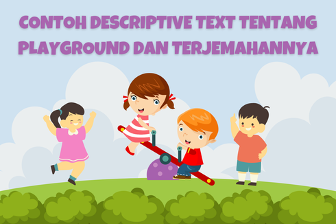 Contoh Descriptive Text tentang Playground dan Terjemahannya