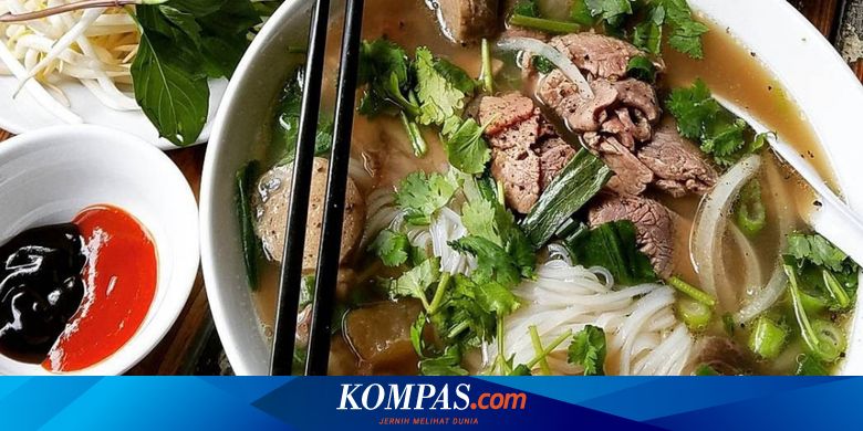 5 Sajian Khas Vietnam Yang Mendunia Dan Bisa Ditemui Di Indonesia Halaman All Kompas Com