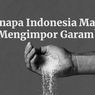 INFOGRAFIK: Kenapa Indonesia Masih Mengimpor Garam?