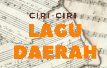 Ilustrasi ciri-ciri lagu daerah