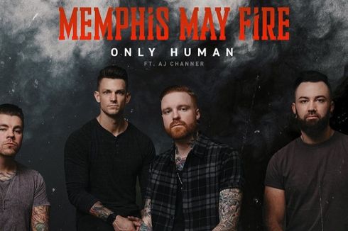 Lirik Lagu Only Human, Singel Baru Memphis May Fire