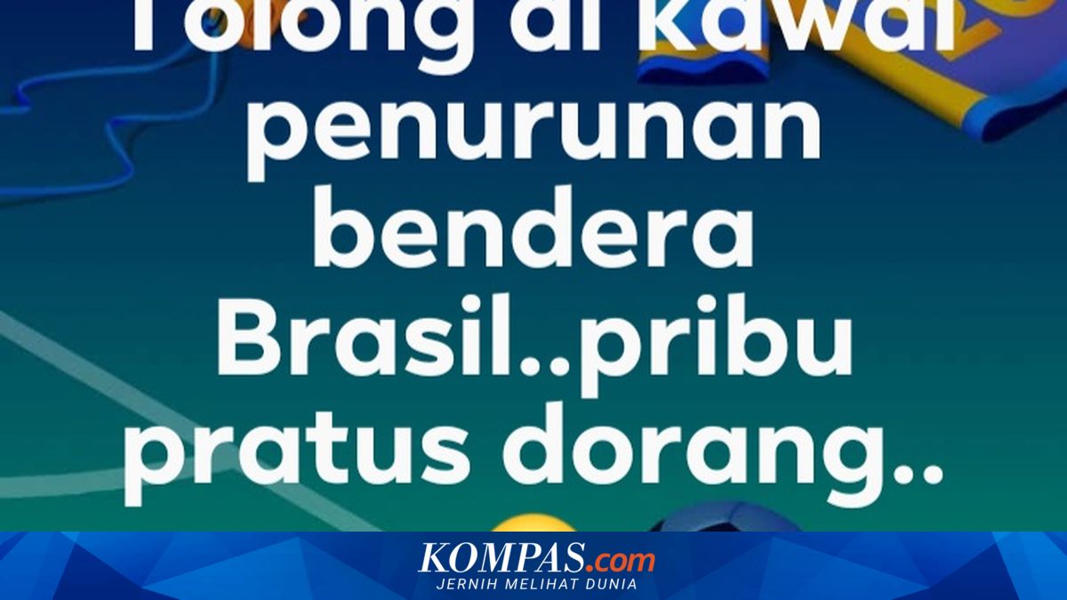 Brasil Angkat Koper dari Piala Dunia 2026, Unggahan Kocak Bupati Sangihe Minta Fans Turunkan Bendera Viral