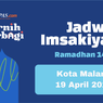 Jadwal Imsak dan Buka Puasa di Kota Malang Hari Ini, 19 April 2023