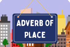 Adverb of Place: Pengertian, Fungsi, Jenis, dan Contohnya