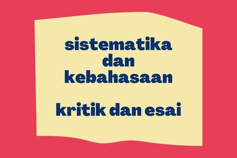 Sistematika dan Kebahasaan dalam Kritik dan Esai