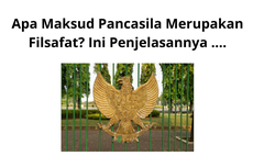 Apa Maksud Pancasila merupakan Filsafat? Ini Penjelasannya...