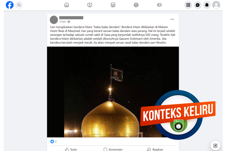 Tangkapan layar unggahan dengan konteks keliru di sebuah akun Facebook, Sabtu (21/10/2023), soal pengibaran bendera hitam di Masjid Imam Reza menandakan balas dendam umat Islam.