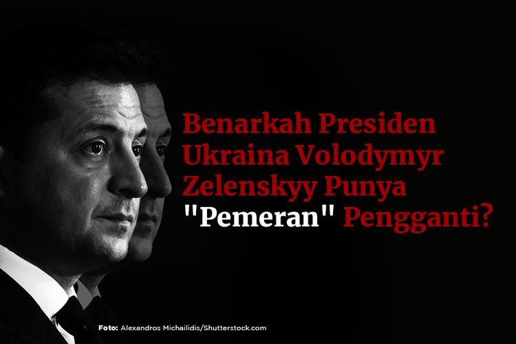 Benarkah Presiden Ukraina Volodymyr Zelenskyy Punya Pemeran Pengganti?

