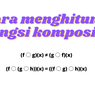 Cara Mencari f(x) dan g(x) pada Soal Fungsi Komposisi